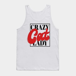 Crazy Cat Lady - Cute Funny Cat Lover Quote Animal Lover Tank Top